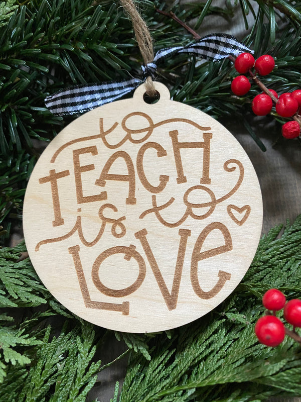 To Teach is to Love Ornament